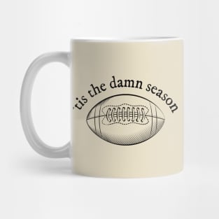 'tis the damn football season Mug